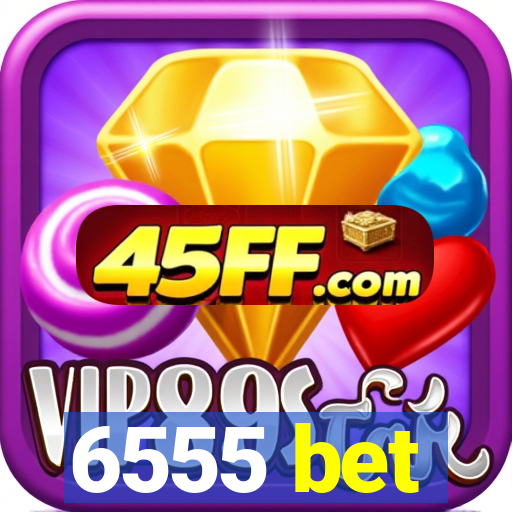 6555 bet